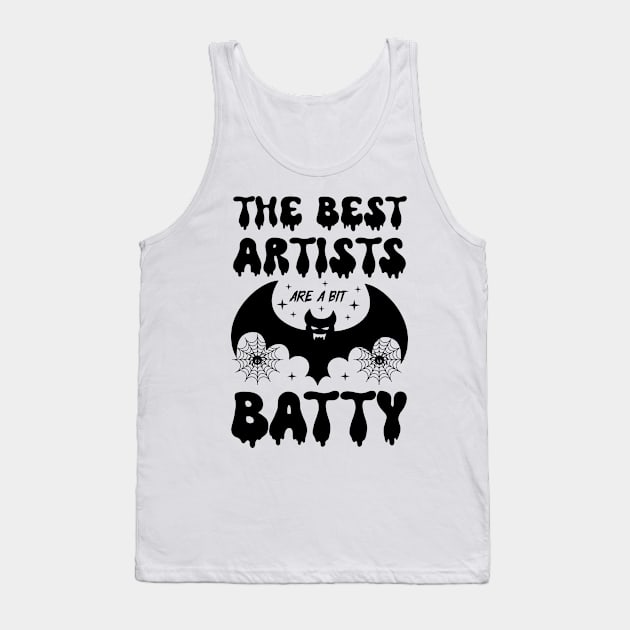 Horror Halloween Artists Bat Gift the Best Artists Are a Bit Batty Tank Top by Art master